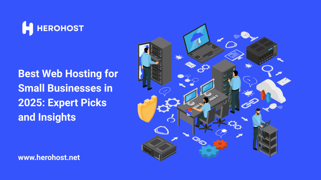 Best Web Hosting for Small Businesses in 2025- herohost