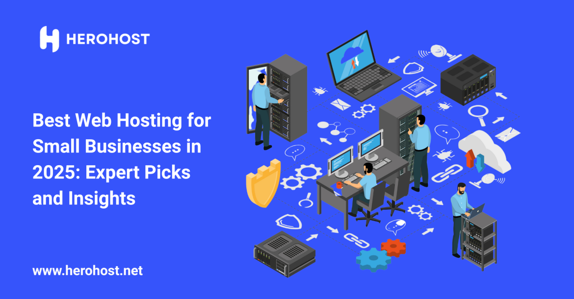 Best Web Hosting for Small Businesses in 2025- herohost
