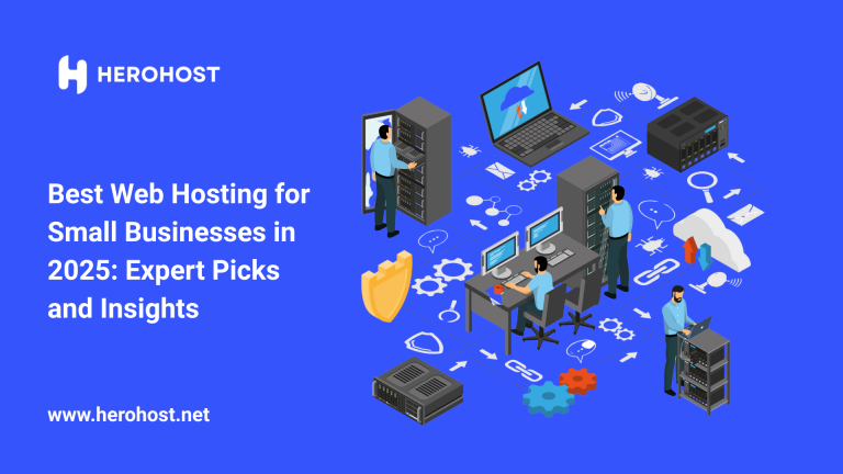 Best Web Hosting for Small Businesses in 2025- herohost